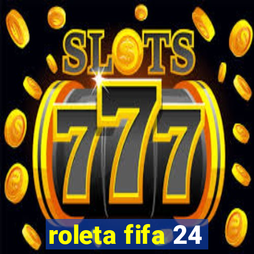 roleta fifa 24